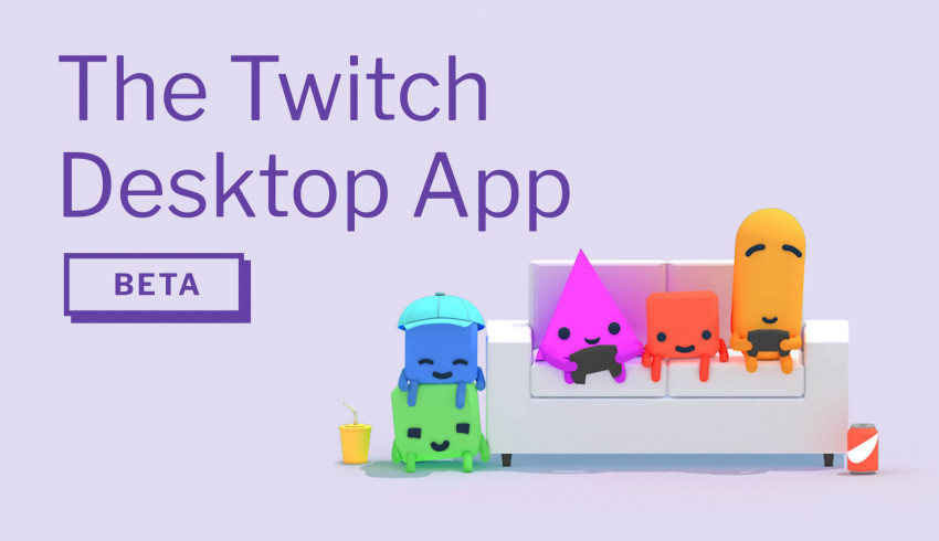 ကိုယ်ပိုင် Desktop App အသစ်တစ်ခု ပြုလုပ်နေတဲ့ Twitch
